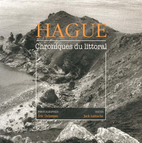 Eric Delamare et Jack Lamache - Hague - Chroniques du littoral.