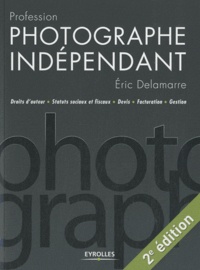 Eric Delamarre - Profession photographe indépendant.