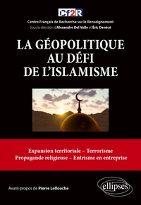 Eric Denécé - La géopolitique au défi de l'islamisme.
