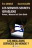 Eric Denécé et David Elkaim - Les services secrets israéliens - Mossad, Aman, Shin Beth.