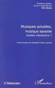 Musiques actuelles, musique savante. Quelles interactions ?