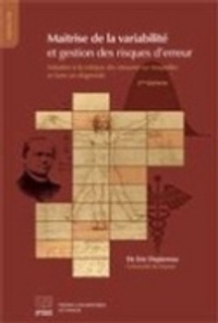 Eric Depiereux - Maîtrise de la variabilité et gestion des risques d'erreur - Initiation à la critique des mesures sur lesquelles se base un diagnostic.