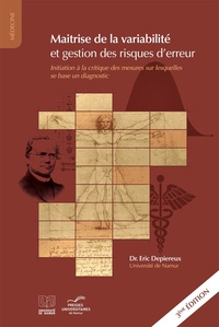 Eric Depiereux - Maîtrise de la variabilité et gestion des risques d'erreur - Initiation à la critique des mesures sur lesquelles se base un diagnostic.