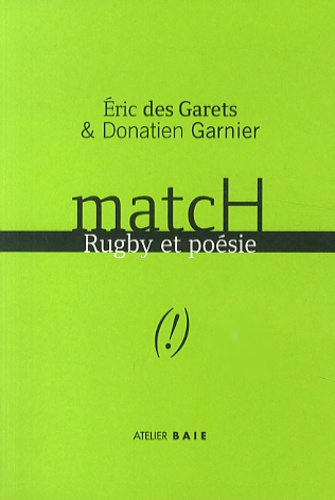 Eric Des Garets et Donatien Garnier - Match - Rugby & poésie.