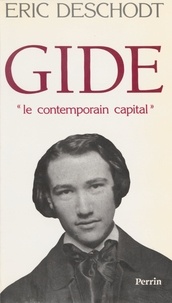 Eric Deschodt - Gide - Le "contemporain capital".