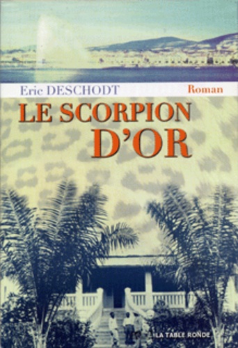 Eric Deschodt - Le Scorpion D'Or.