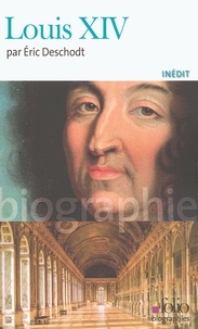 Eric Deschodt - Louis XIV.