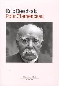 Eric Deschodt - Pour Clemenceau.