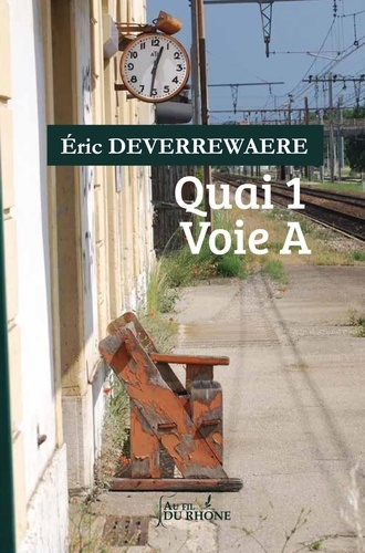 Eric Deverrewaere - Quai 1 Voie A.