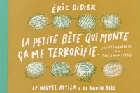 La petite bête qui monte, ça me terrorifie