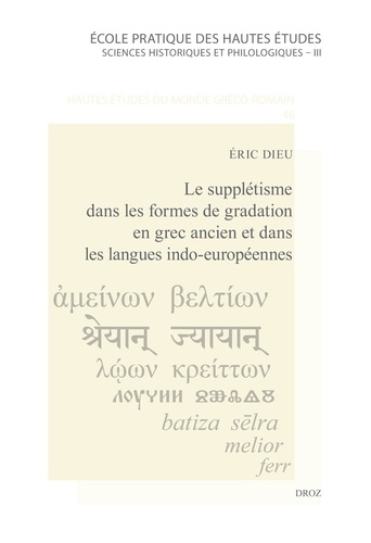 Eric Dieu - Le supplétisme dans les formes de gradation en grec ancien et dans les langues indo-européennes.