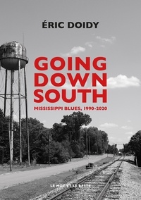 Eric Doidy - Going Down South - Mississippi blues, 1990-2020.