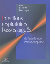 Eric Drahi et  Collectif - Infections respiratoires basses aiguës de l'adulte non immunodéprimé.