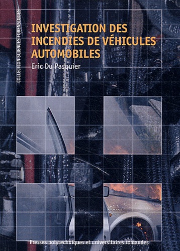 Eric Du Pasquier - Investigation des incendies de véhicules automobiles.