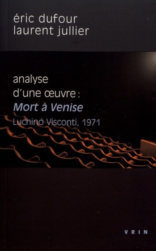Analyse d'une oeuvre : Mort à Venise. Luchino Visconti, 1971