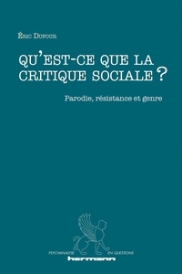 Eric Dufour - Qu'est-ce que la critique sociale ? - Parodie, résistance et genre.