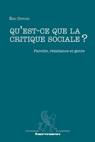 Eric Dufour - Qu'est-ce que la critique sociale ? - Parodie, résistance et genre.
