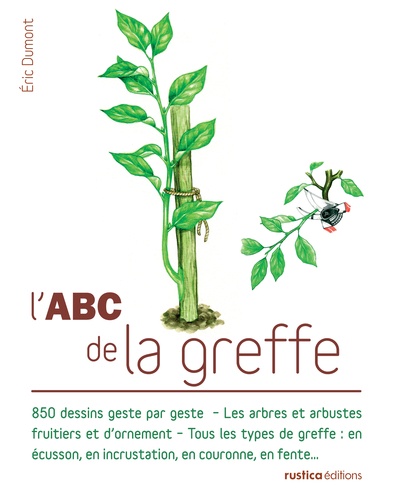 Eric Dumont - L'ABC de la greffe.