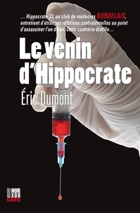 Eric Dumont - Le venin d'Hippocrate.
