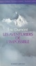 Eric Dumont et  Collectif - Les aventuriers de l'impossible.