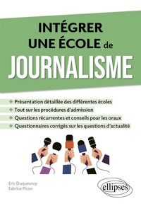 Eric Duquesnoy et Fabrice Picon - Intégrer une école de journalisme.