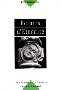Eric Edelmann - Éclairs d'éternité.
