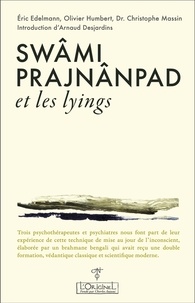 Eric Edelmann et Christophe Massin - Swâmi Prajnânpad et les lyings.