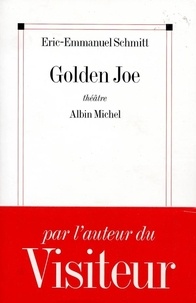 Eric-Emmanuel Schmitt - Golden Joe.