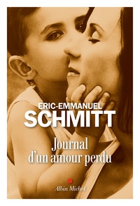 Liens de téléchargement de livres pdf gratuits Journal d'un amour perdu 9782226443892 par Eric-Emmanuel Schmitt