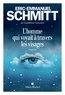 Eric-Emmanuel Schmitt - L'Homme qui voyait à travers les visages.