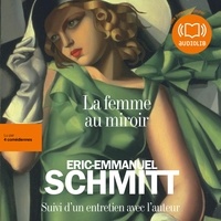 Eric-Emmanuel Schmitt - La femme au miroir.