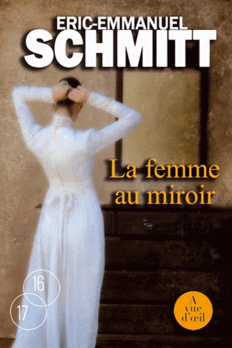 Eric-Emmanuel Schmitt - La Femme au miroir - Pack 2 volumes.