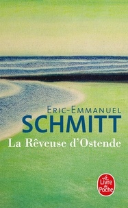 Eric-Emmanuel Schmitt - La Rêveuse d'Ostende.