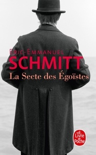 Pdf ebook search télécharger La Secte des Egoïstes par Eric-Emmanuel Schmitt PDB FB2 9782253140504 en francais