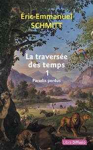 Livre audio gratuit à télécharger La traversée des temps Tome 1 par Eric-Emmanuel Schmitt PDB RTF iBook (French Edition)