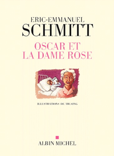 Oscar et la dame rose de Eric-Emmanuel Schmitt - Grand Format - Livre -  Decitre