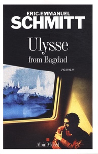 Google livres epub télécharger Ulysse from Bagdad  par Eric-Emmanuel Schmitt