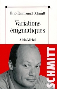 Eric-Emmanuel Schmitt - Variations énigmatiques.
