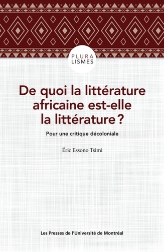 De quoi la littératture africaine est-elle la littérature ?. Pour une critique décoloniale