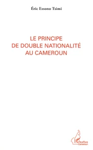 Le principe de double nationalité au Cameroun