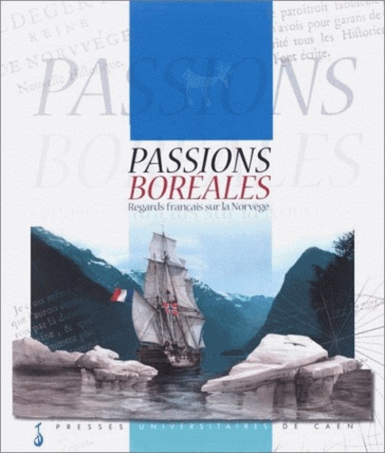 Eric Eydoux - Passions Boreales. Regards Francais Sur La Norvege.