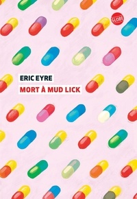Eric Eyre - Mort à Mud Lick.