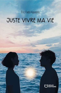 Juste vivre ma vie