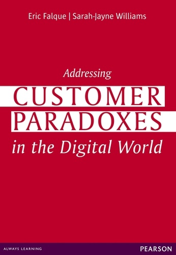 Eric Falque et Sarah-Jayne Williams - Addressing Customer Paradoxes... - In the Digital World.