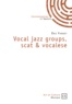 Eric Fardet - Vocal jazz groups, scat & vocalese.