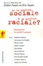 Eric Fassin et Didier Fassin - De la question sociale à la question raciale ? - Représenter la société française.