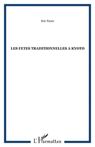 Les fêtes traditionnelles à Kyôto