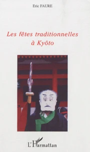 Les fêtes traditionnelles à Kyôto