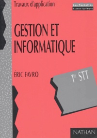Eric Favro - Gestion Et Informatique 1ere Stt. Travaux D'Application.