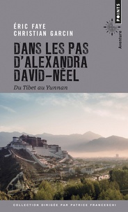 Téléchargement gratuit du livre Dans les pas d'Alexandra David-Néel  - Du Tibet au Yunnan MOBI PDF